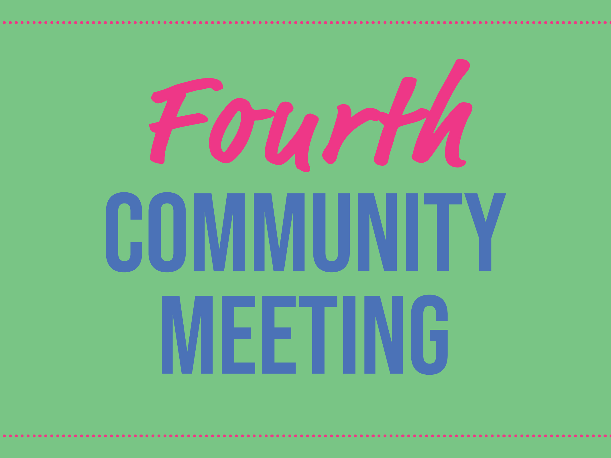 Fourth Community Meeting: February 17 & 18, 2026